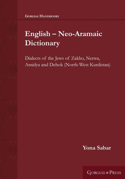 Cover for Yona Sabar · English - Neo-Aramaic Dictionary: Dialects of the Jews of Zakho, Nerwa, Amidya and Dehok (North-West Kurdistan) - Gorgias Handbooks (Paperback Book) (2020)