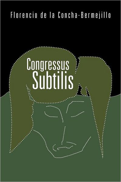 Cover for Florencio De La Concha-bermejillo · Congressus Subtilis (Paperback Book) [Spanish edition] (2012)