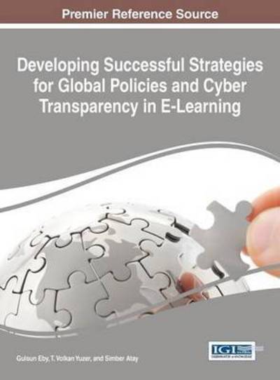 Cover for Gulsun Eby · Developing Successful Strategies for Global Policies and Cyber Transparency in E-learning (Inbunden Bok) (2015)