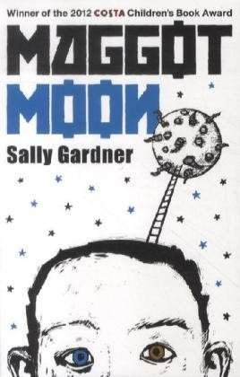 Cover for Sally Gardner · Maggot Moon (Pocketbok) (2013)