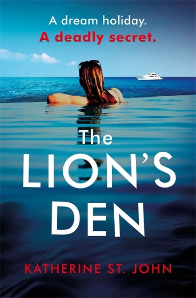 Cover for Katherine St. John · The Lion's Den: The 'impossible to put down' must-read gripping thriller of 2020 (Paperback Book) (2021)