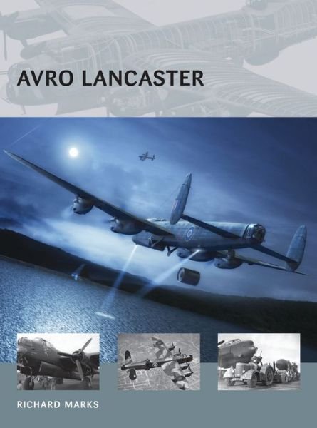 Cover for Richard Marks · Avro Lancaster - Air Vanguard (Paperback Book) (2015)