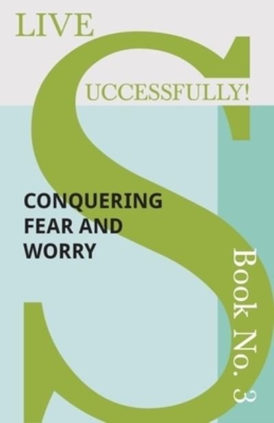 Cover for D N McHardy · Live Successfully! Book No. 3 - Conquering Fear and Worry (Paperback Bog) (2017)