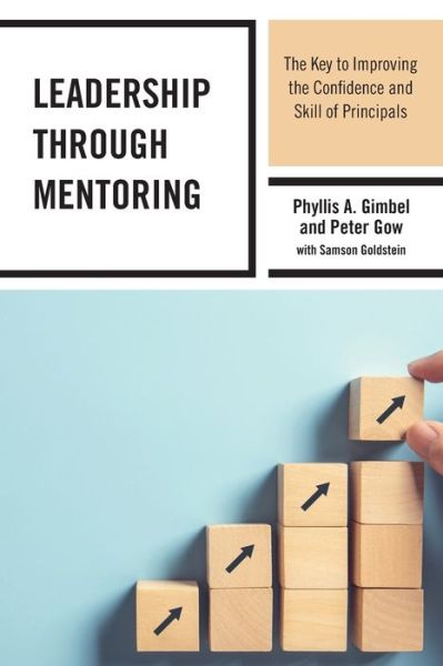 Cover for Phyllis A. Gimbel · Leadership through Mentoring: The Key to Improving the Confidence and Skill of Principals (Taschenbuch) (2021)