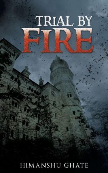 Cover for Himanshu Ghate · Trial by Fire (Paperback Book) (2013)