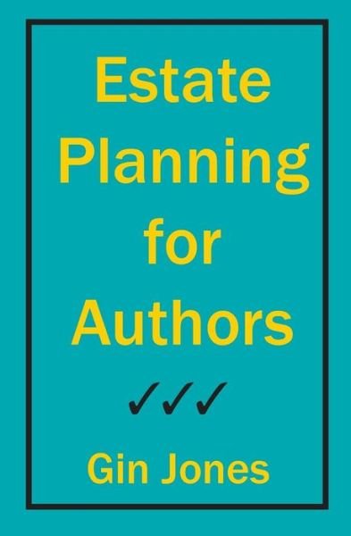 Cover for Gin Jones · Estate Planning for Authors (Taschenbuch) (2013)
