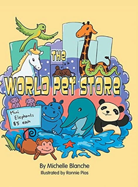 Cover for Michelle Blanche · The World Pet Store (Hardcover Book) (2013)