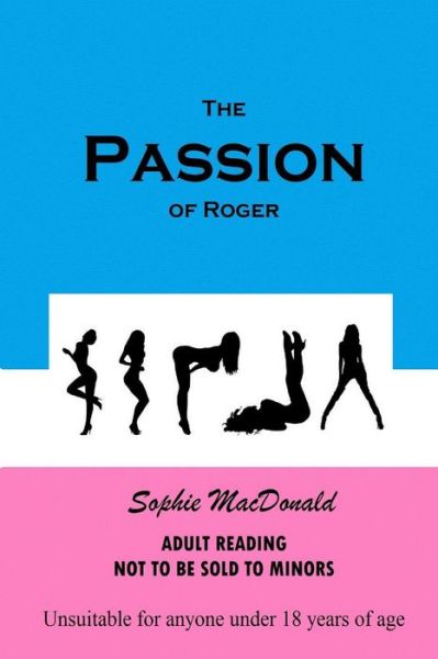 Cover for Sophie Macdonald · The Passion of Roger (Taschenbuch) (2013)