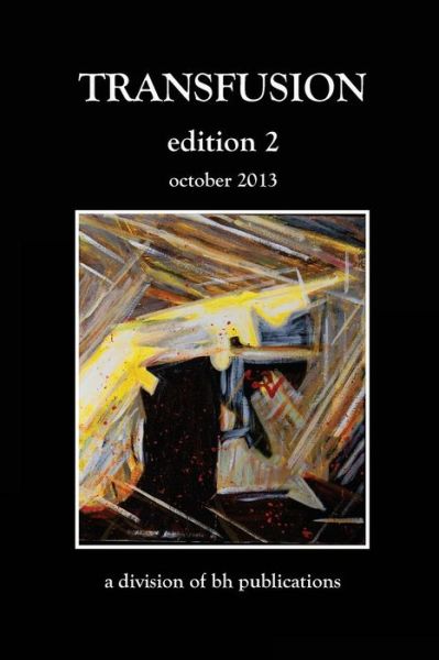 Transfusion - Stephen Mcquiggan - Books - Createspace - 9781493673445 - October 18, 2013
