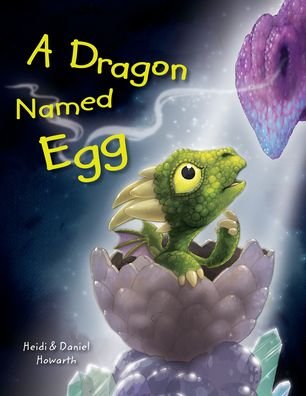 Cover for Heidi Howarth · Dragon Named Egg (Bog) (2020)