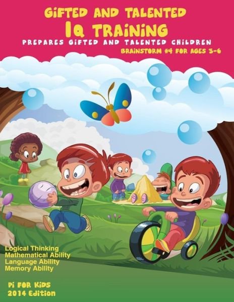 Gifted and Talented: Iq Training: Brainstorm: Iq Training Test Workbook for Ages 3-6 - Pi for Kids - Bøger - Createspace - 9781500720445 - 1. august 2014