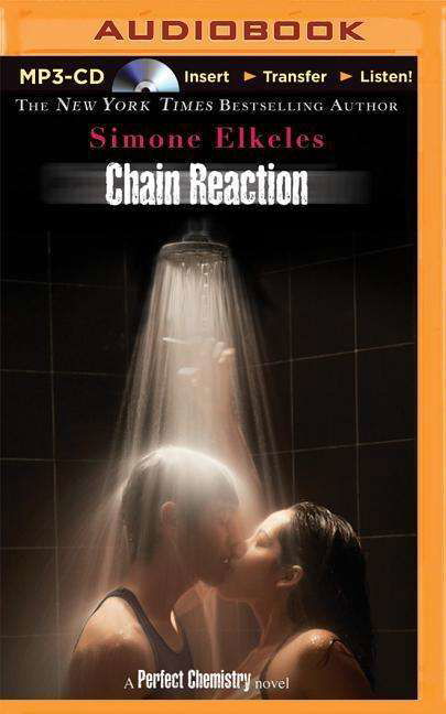 Chain Reaction - Simone Elkeles - Audio Book - Brilliance Audio - 9781501231445 - January 6, 2015