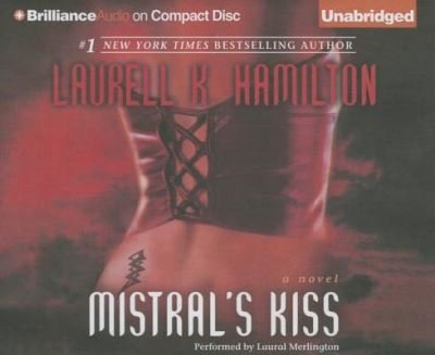 Cover for Laurell K. Hamilton · Mistral's Kiss A Novel (CD) (2015)