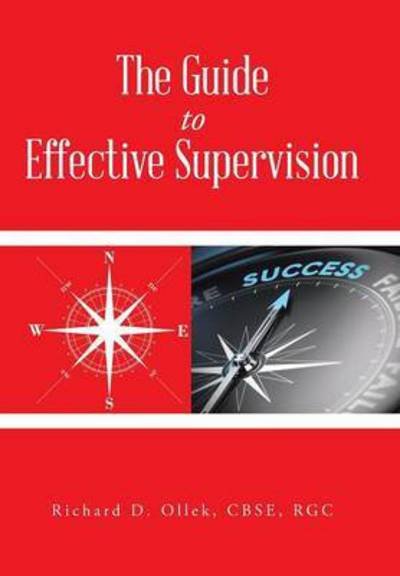 Cover for Ollek, Cbse Rgc, Richard D. · The Guide to Effective Supervision (Gebundenes Buch) (2015)