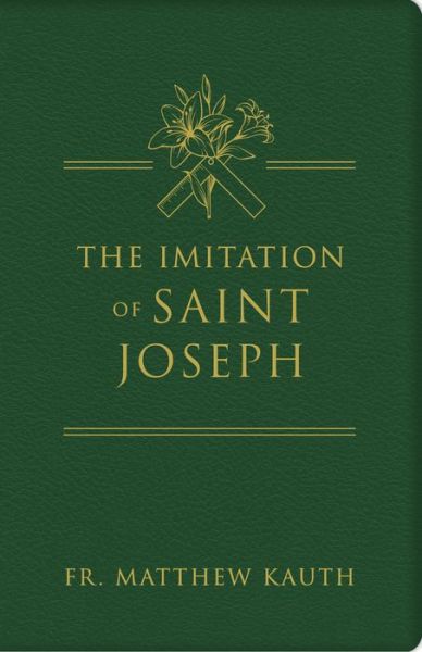 Cover for Fr Matthew Kauth · The Imitation of Saint Joseph (Leather Book) (2022)