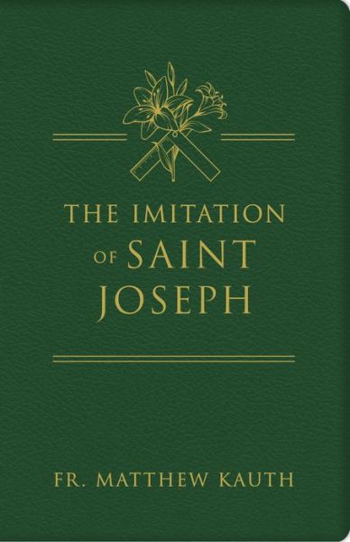 The Imitation of Saint Joseph - Fr Matthew Kauth - Books - Tan Books - 9781505121445 - September 27, 2022
