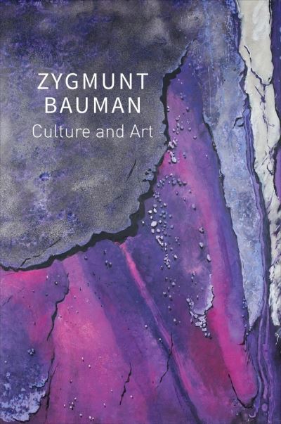 Cover for Bauman, Zygmunt (Universities of Leeds and Warsaw) · Culture and Art: Selected Writings, Volume 1 (Hardcover Book) (2021)