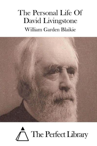 Cover for William Garden Blaikie · The Personal Life of David Livingstone (Paperback Book) (2015)