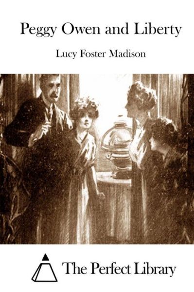 Cover for Lucy Foster Madison · Peggy Owen and Liberty (Paperback Book) (2015)