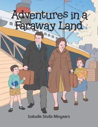 Cover for Isabella Stella Mingaars · Adventures in a Faraway Land (Paperback Book) (2015)
