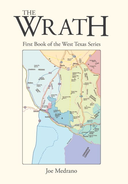 The Wrath - Joe Medrano - Boeken - Xlibris - 9781514482445 - 14 april 2016