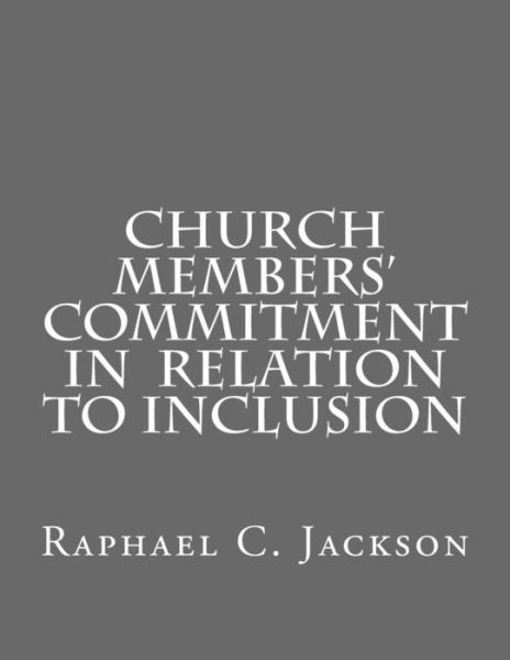 Cover for Raphael C Jackson I · Church Members' Commitment in Relation to Inclusion (Paperback Book) (2015)