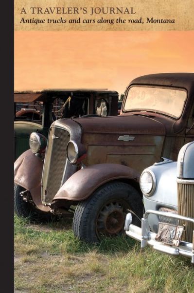 Cover for Applewood Books · Antique Trucks and Cars Along the Road, Montana: A Traveler's Journal (Paperback Book) (2019)