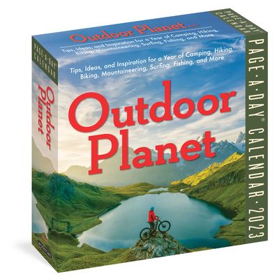 Cover for Workman Calendars · Outdoor Planet Page-a-Day Calendar 2023: Tips, Ideas, and Inspiration for a Year of Camping, Hiking, Biking, Mountaineering, Surfing, Fishing, and More (Calendar) (2022)