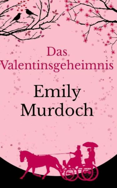Cover for Emily Murdoch · Das Valentinsgeheimnis (Paperback Book) (2016)