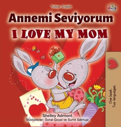 Cover for Shelley Admont · I Love My Mom (Turkish English Bilingual Book) (Hardcover Book) (2020)