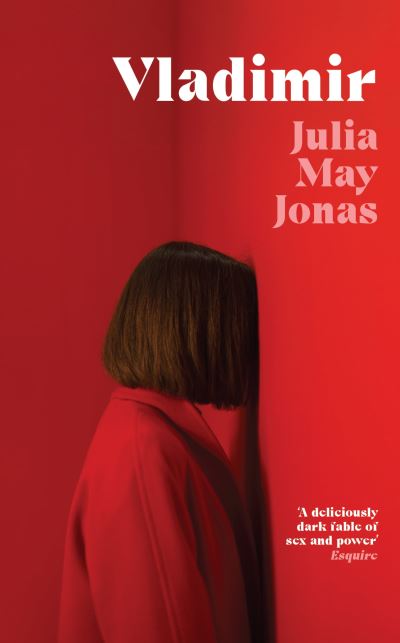 Cover for Julia May Jonas · Vladimir: 'Favourite Book of the Year' Vogue (Hardcover Book) (2022)