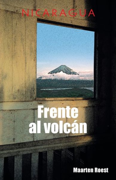 Cover for Maarten Roest · Frente al volc?n (Paperback Book) (2017)