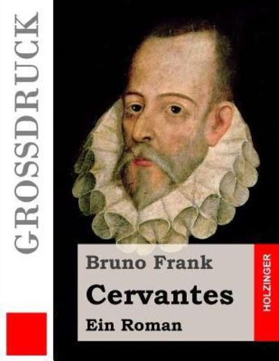 Cover for Bruno Frank · Cervantes (Grossdruck) (Taschenbuch) (2016)