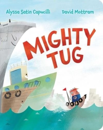 Cover for Alyssa Satin Capucilli · Mighty Tug (Board book) (2020)
