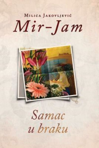 Cover for Milica Jakovljevic Mir-Jam · Samac U Braku (Paperback Book) (2016)