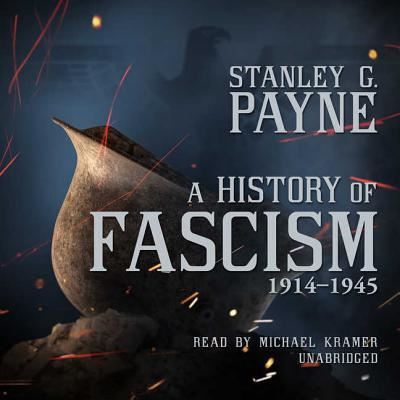 Cover for Stanley G. Payne · A History of Fascism, 1914-1945 (CD) (2018)