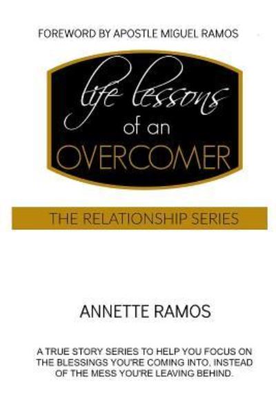 Cover for Annette a Ramos · Life Lessons Of An Overcomer (Paperback Book) (2016)