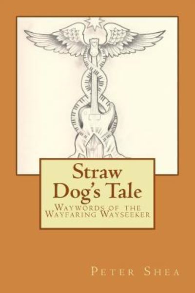 Cover for Peter Shea · Straw Dog's Tale (Paperback Book) (2016)