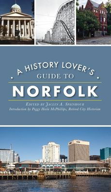 Cover for Peggy Haile-M Retired City Historian · History Lover's Guide to Norfolk (Gebundenes Buch) (2021)