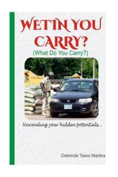 Cover for Taiwo Martins Oderinde · Wetin You Carry? (Paperback Book) (2016)