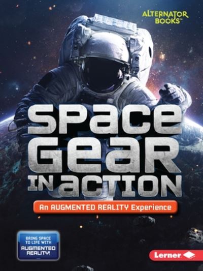 Space Gear In Action An Augmente - Space Gear In Action An Augmente - Livros - Lerner Publishing Group - 9781541589445 - 2020