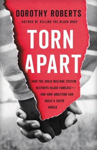 Cover for Dorothy Roberts · Torn Apart (Book) (2022)