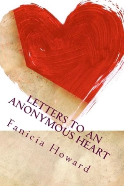 Cover for Fanicia M Howard · Letters to an Anonymous Heart (Paperback Book) (2017)