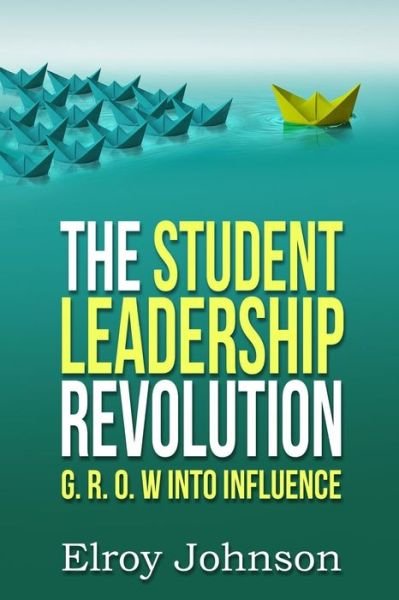Cover for Tereeke Hutcheson · The Student Leadership Revolution (Pocketbok) (2017)
