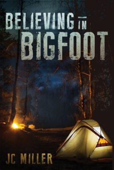 Cover for JC Miller · Believing In Bigfoot (Paperback Book) (2017)
