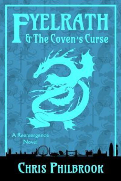 Fyelrath & the Coven's Curse - Chris Philbrook - Books - Createspace Independent Publishing Platf - 9781548999445 - July 17, 2017