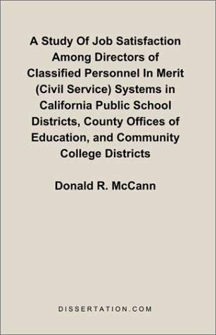 Cover for Donald R. Mccann · A Study of Job Satisfaction Among Directors of Classified Personnel in Merit (Civil Service) Systems in California Public School Districts, County Offices of Education, and Community College Districts (Paperback Book) (2002)