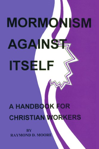 Cover for Raymond D. Moore · Mormonism Against Itself (Paperback Book) (2001)