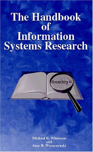 The Handbook of Information Systems Research - Michael Whitman - Bücher - IGI Global - 9781591401445 - 2. Dezember 2010
