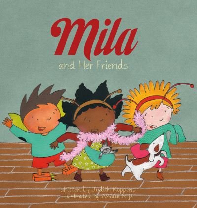 Cover for Judith Koppens · Mila and Her Friends - Mila (Inbunden Bok) (2022)